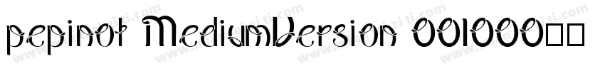 pepinot MediumVersion 001000字体转换